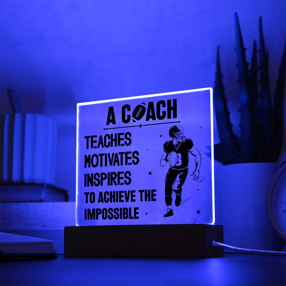 A Coach teaches motivates inspires to achieve Acrylic Square