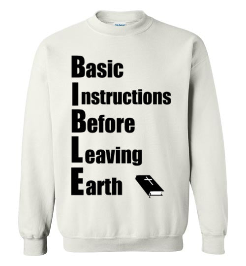 B.I.B.L.E. Sweatshirt