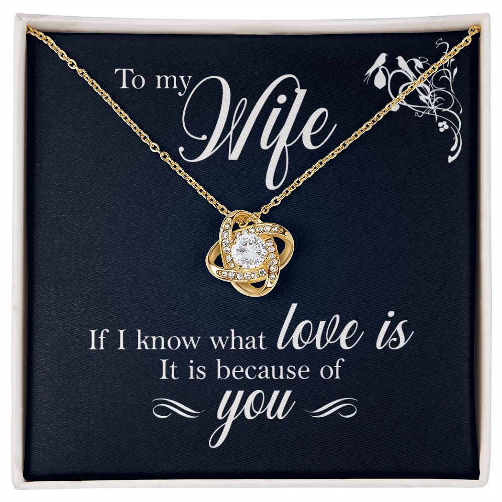 I Know What Love Is Now Love Knot Necklace | To Wife