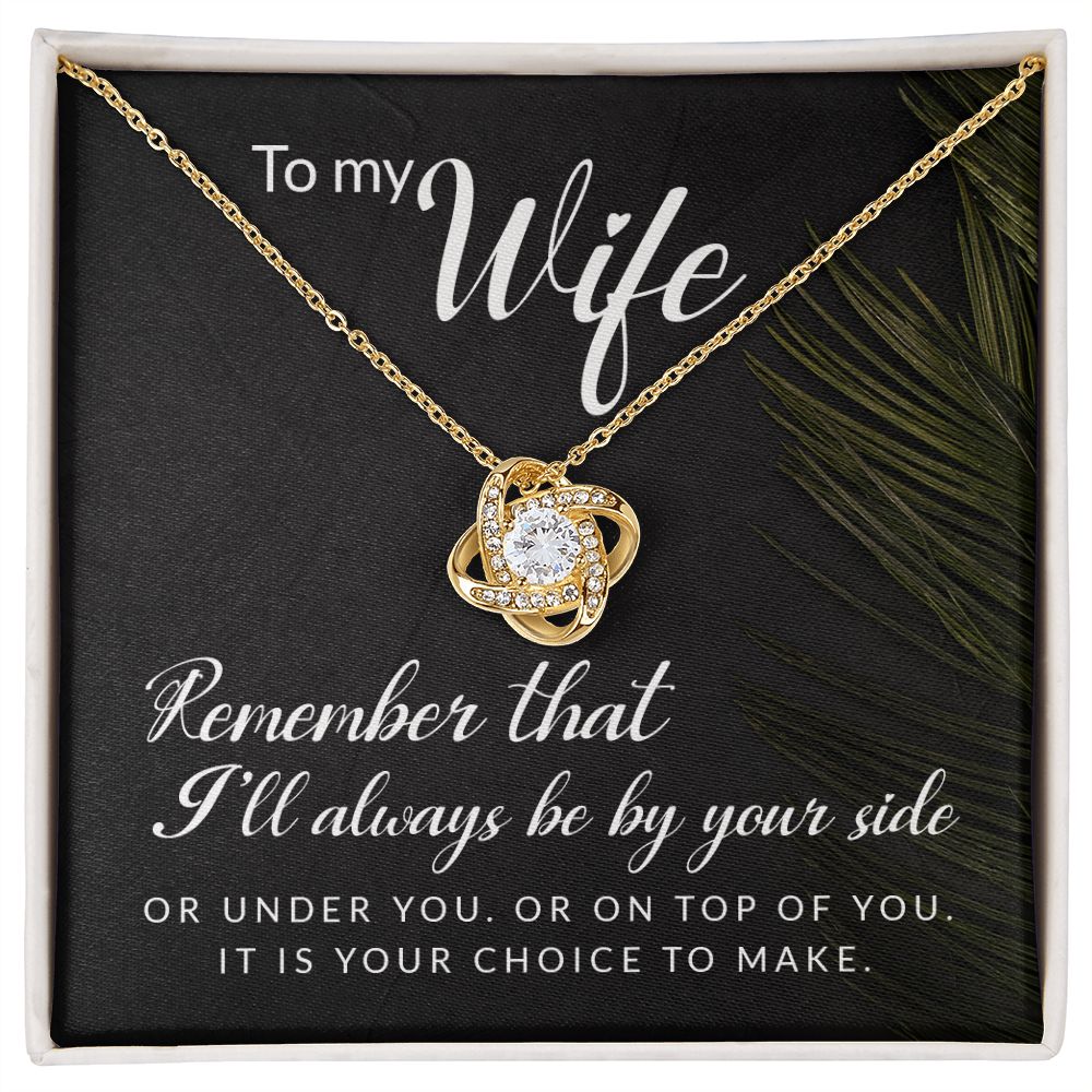 It's Your Choice Love Knot Necklace | To Wife