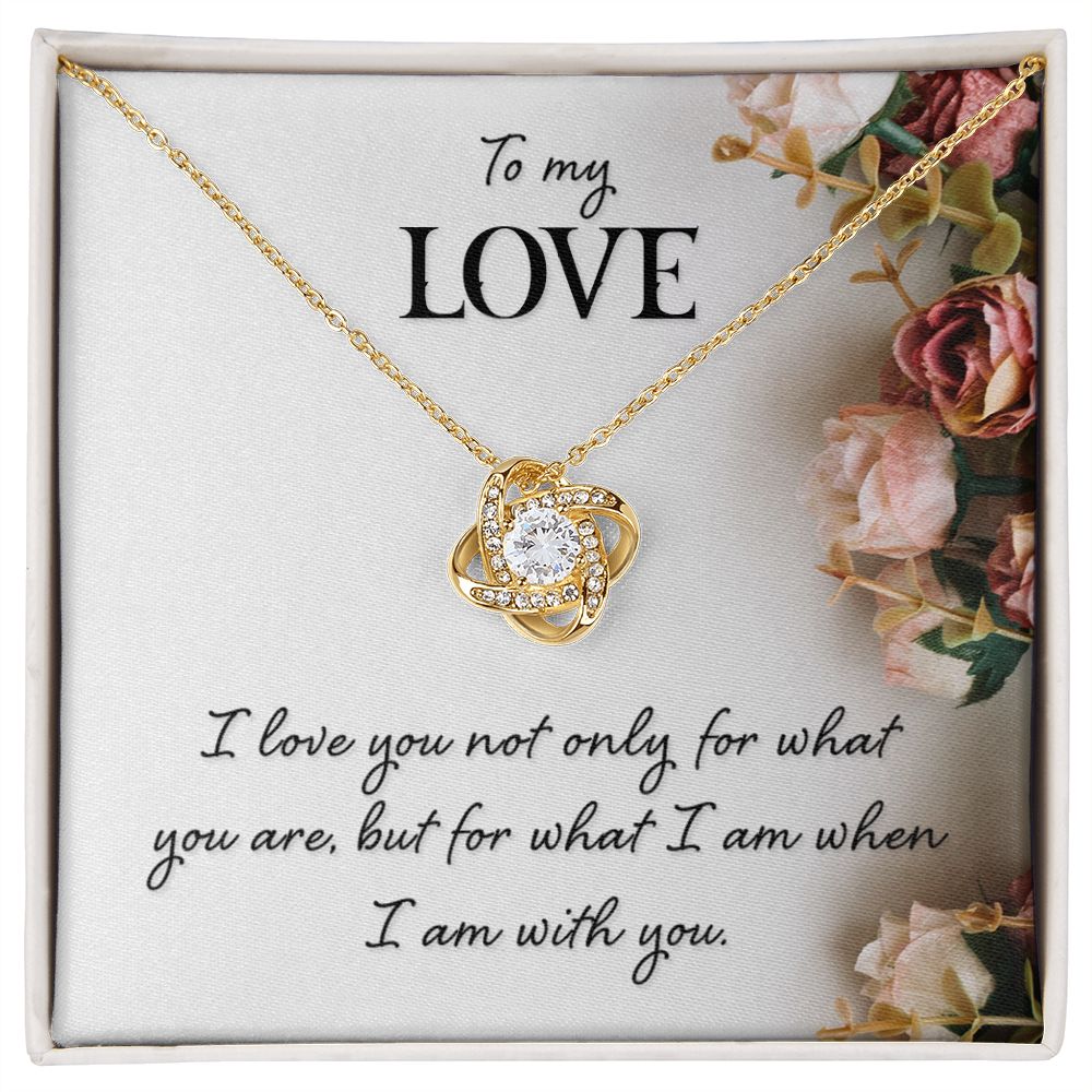 To My Love, For What I Am Love Knot Necklace | To Wife | To Girlfriend