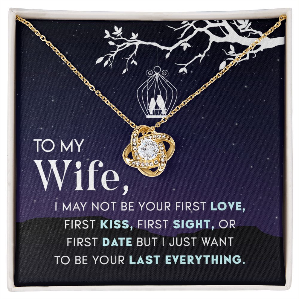 To My Wife, Your Last Everything Love Knot Necklace | To Wife