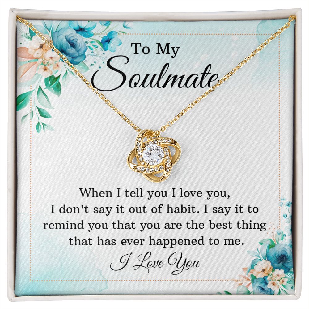 To My Soulmate, You're The Best Thing Love Knot Necklace | To Wife | To Girlfriend