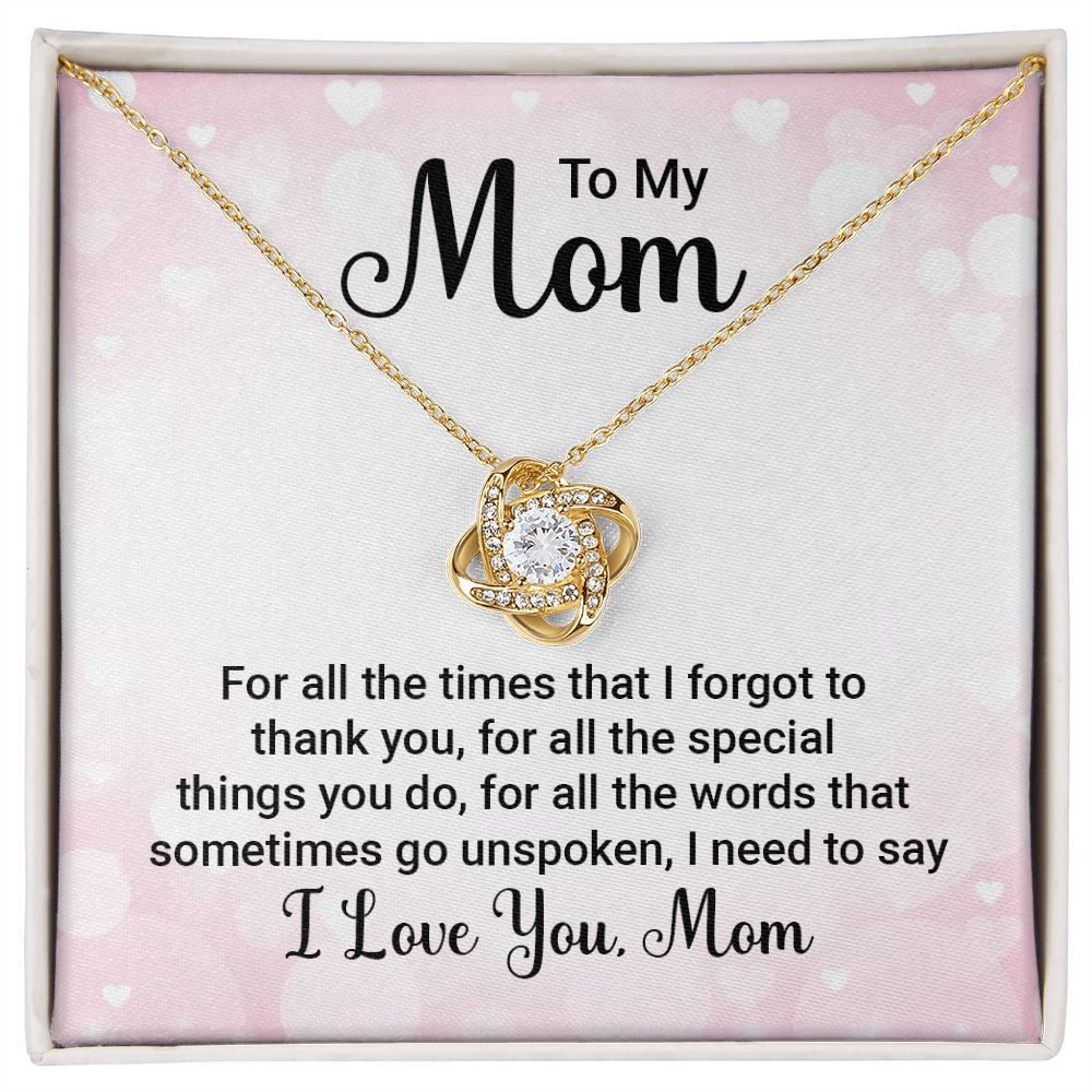 To My Mom, I Need To Say Love Knot Necklace | To Mom