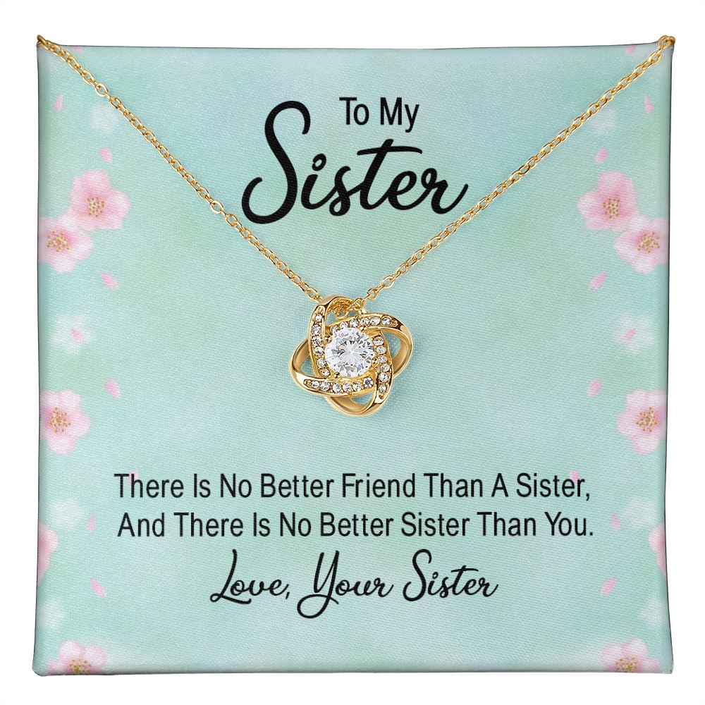 To My Sister, There's No Better Friend Love Knot Necklace | To Sister