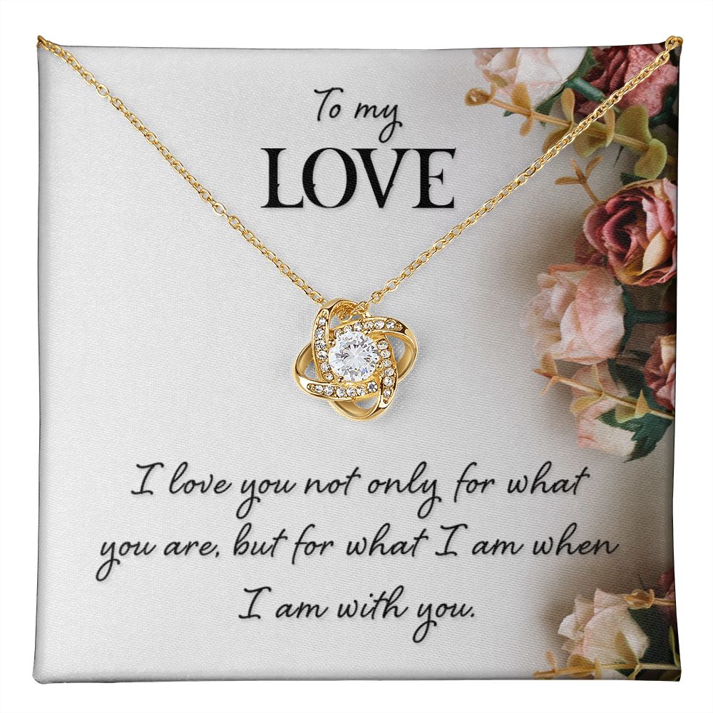 To My Love, For What I Am Love Knot Necklace | To Wife | To Girlfriend