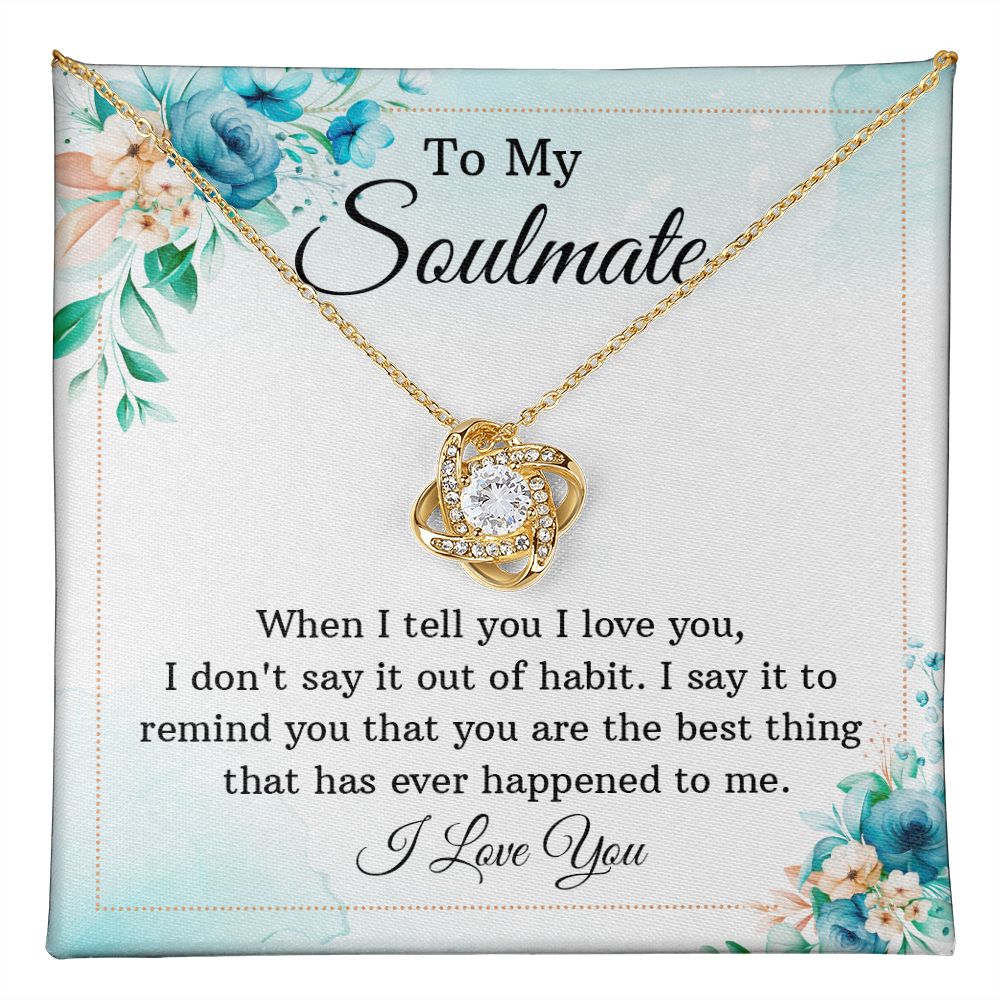 To My Soulmate, You're The Best Thing Love Knot Necklace | To Wife | To Girlfriend