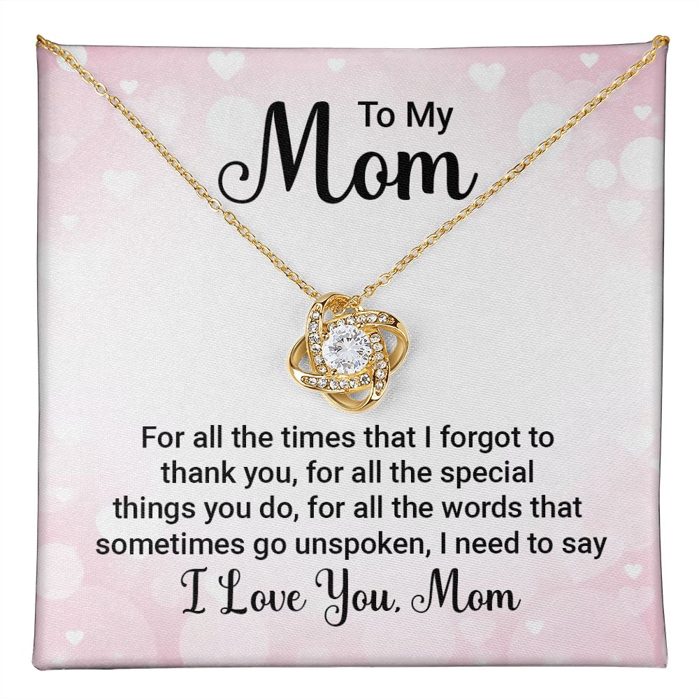 To My Mom, I Need To Say Love Knot Necklace | To Mom