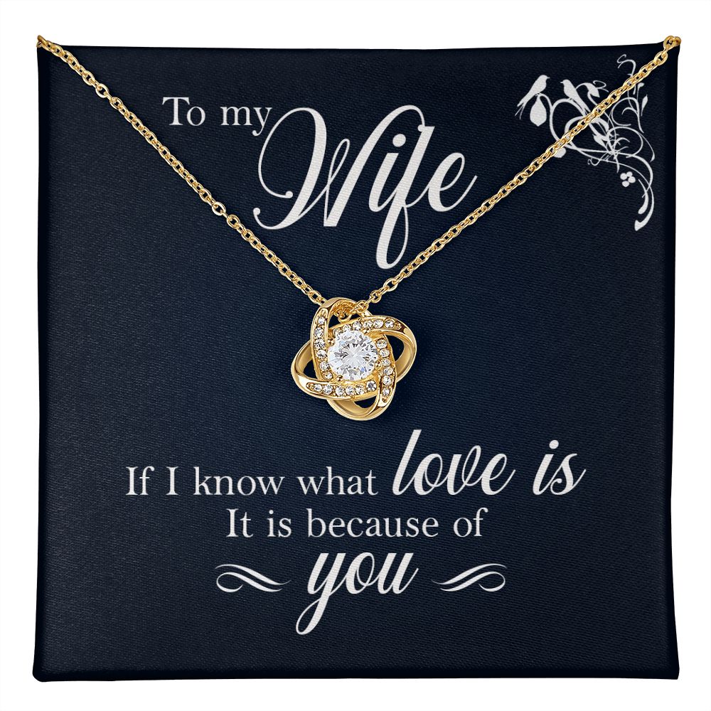 I Know What Love Is Now Love Knot Necklace | To Wife