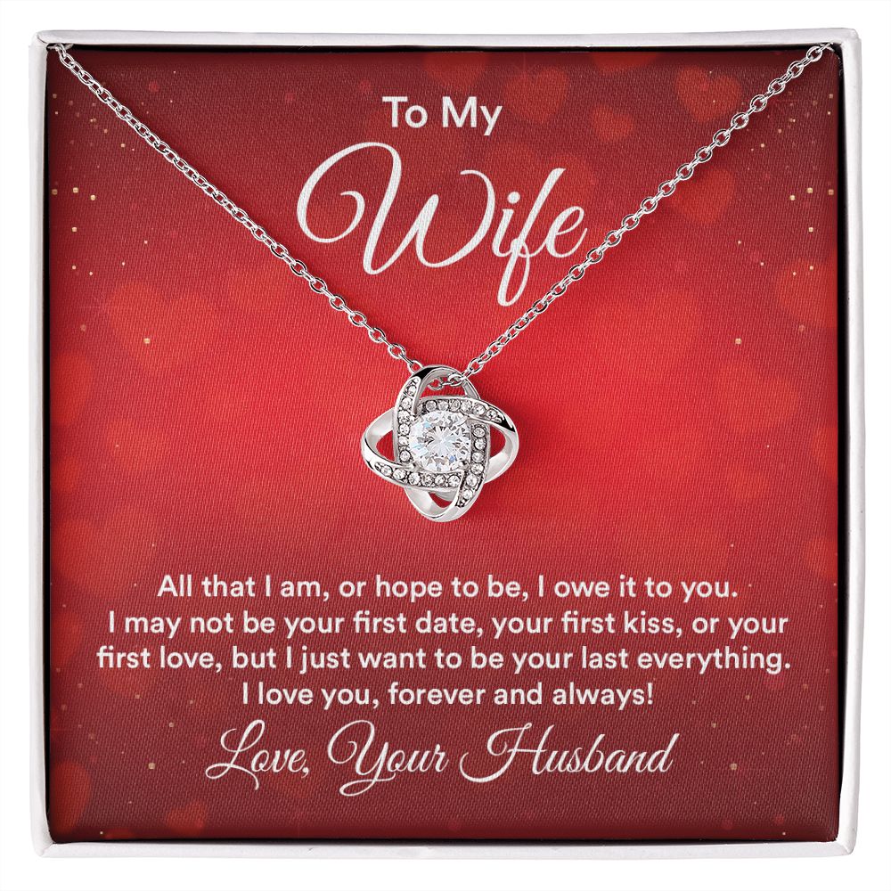 To My Wife, My Last Everything Love Knot Necklace | To Wife