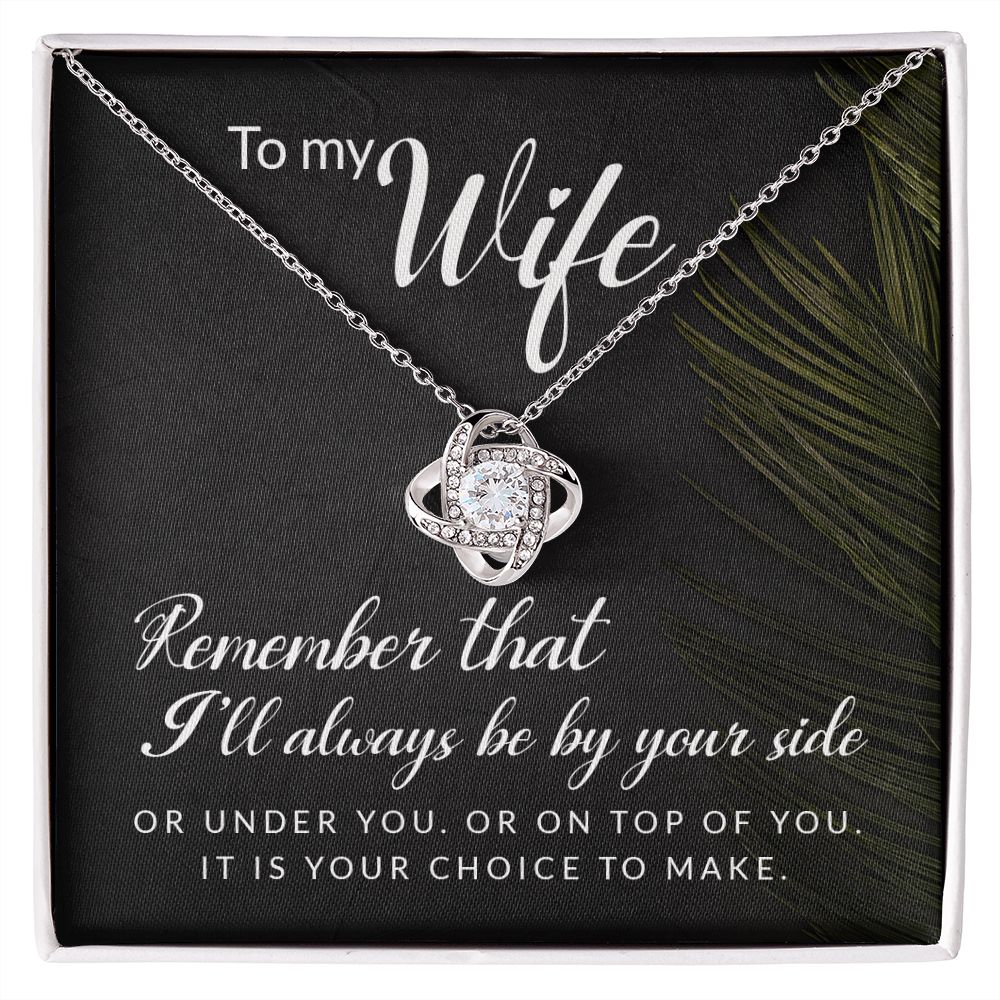 It's Your Choice Love Knot Necklace | To Wife