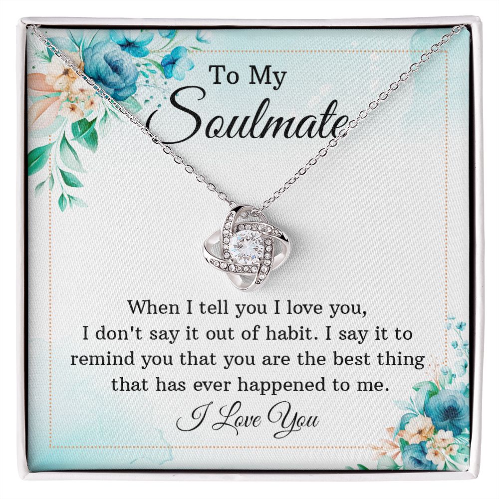 To My Soulmate, You're The Best Thing Love Knot Necklace | To Wife | To Girlfriend
