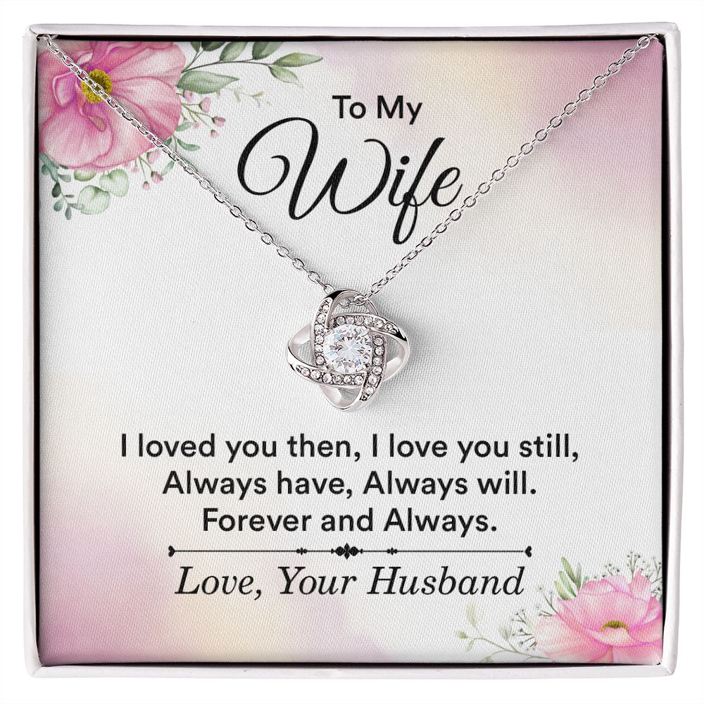 To My Wife, Forever & Always Love Knot Necklace | To Wife