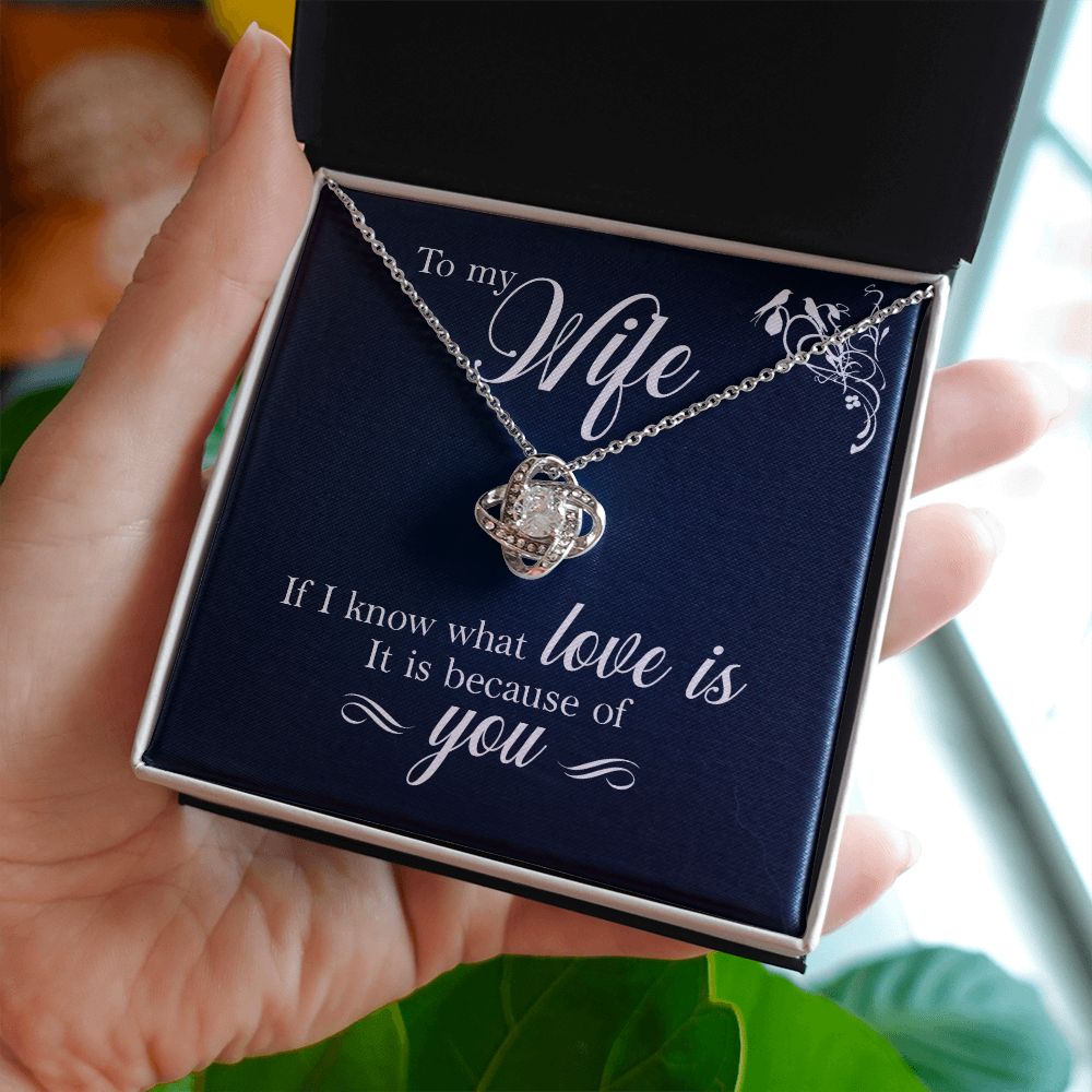 I Know What Love Is Now Love Knot Necklace | To Wife