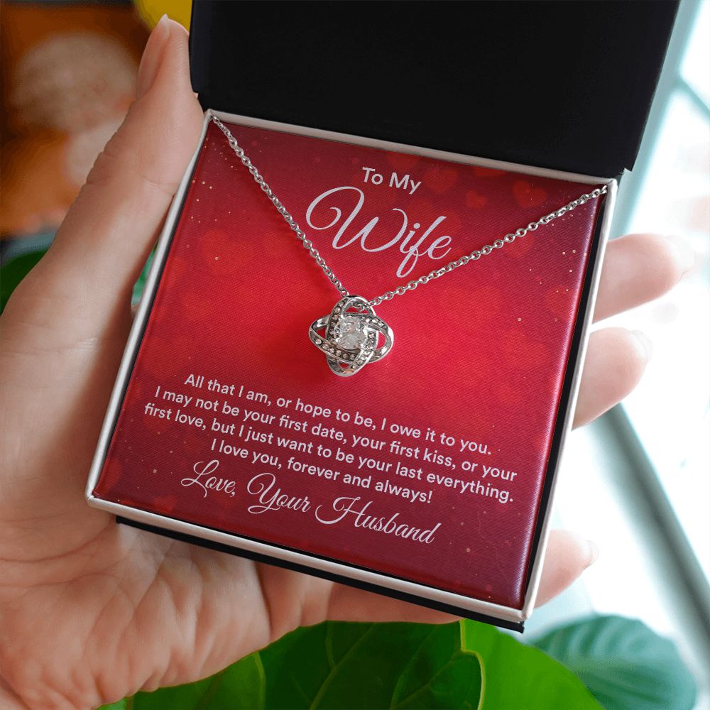 To My Wife, My Last Everything Love Knot Necklace | To Wife