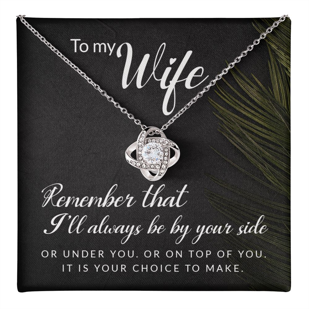 It's Your Choice Love Knot Necklace | To Wife