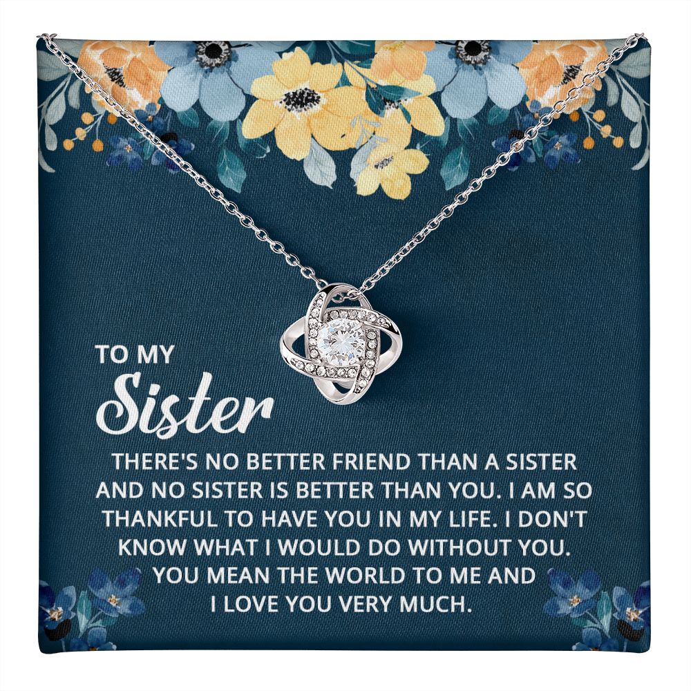 To My Sister, No Sister Is Better Love Knot Necklace | To Sister