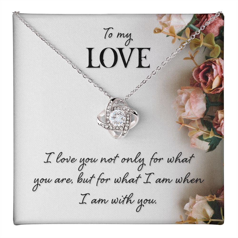 To My Love, For What I Am Love Knot Necklace | To Wife | To Girlfriend