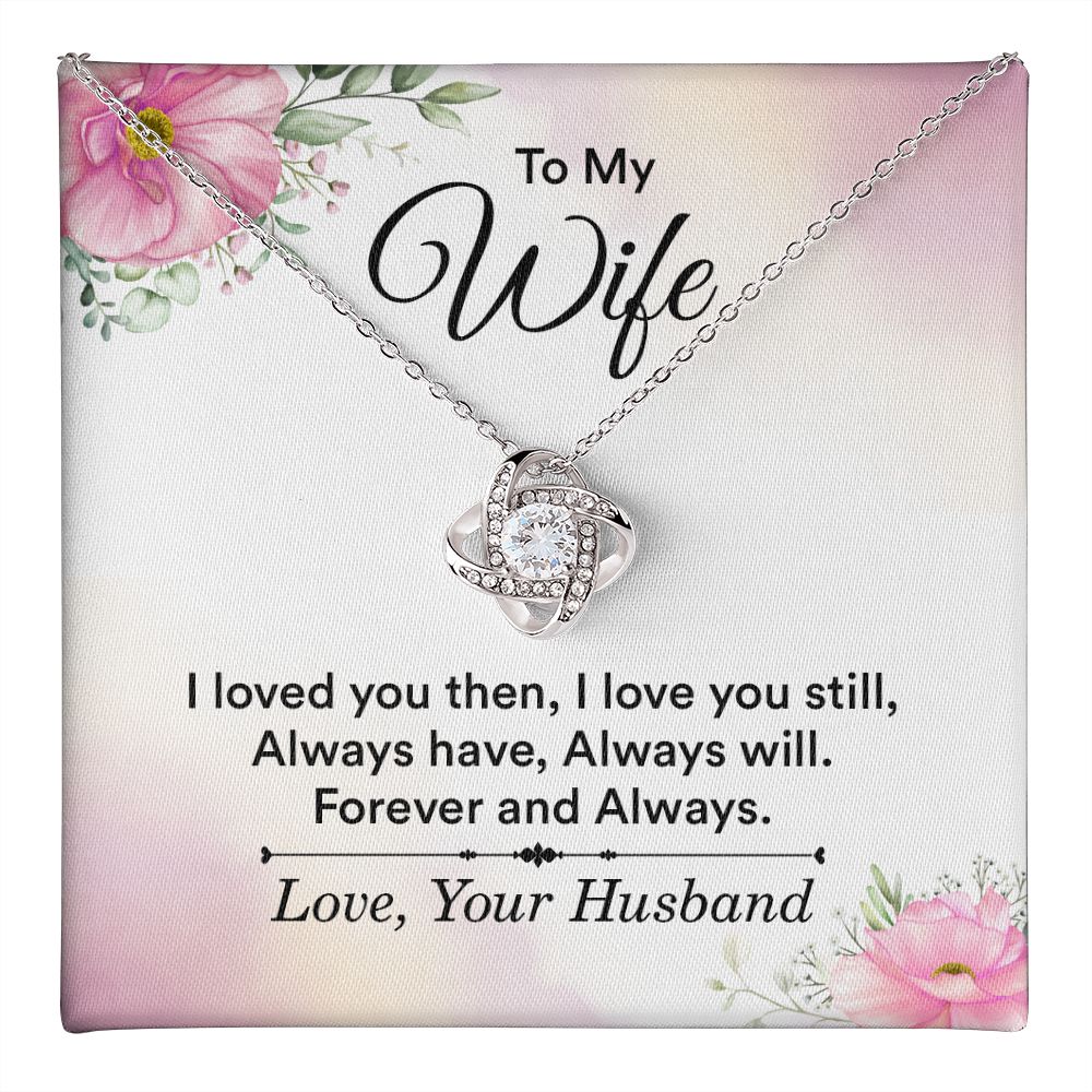 To My Wife, Forever & Always Love Knot Necklace | To Wife