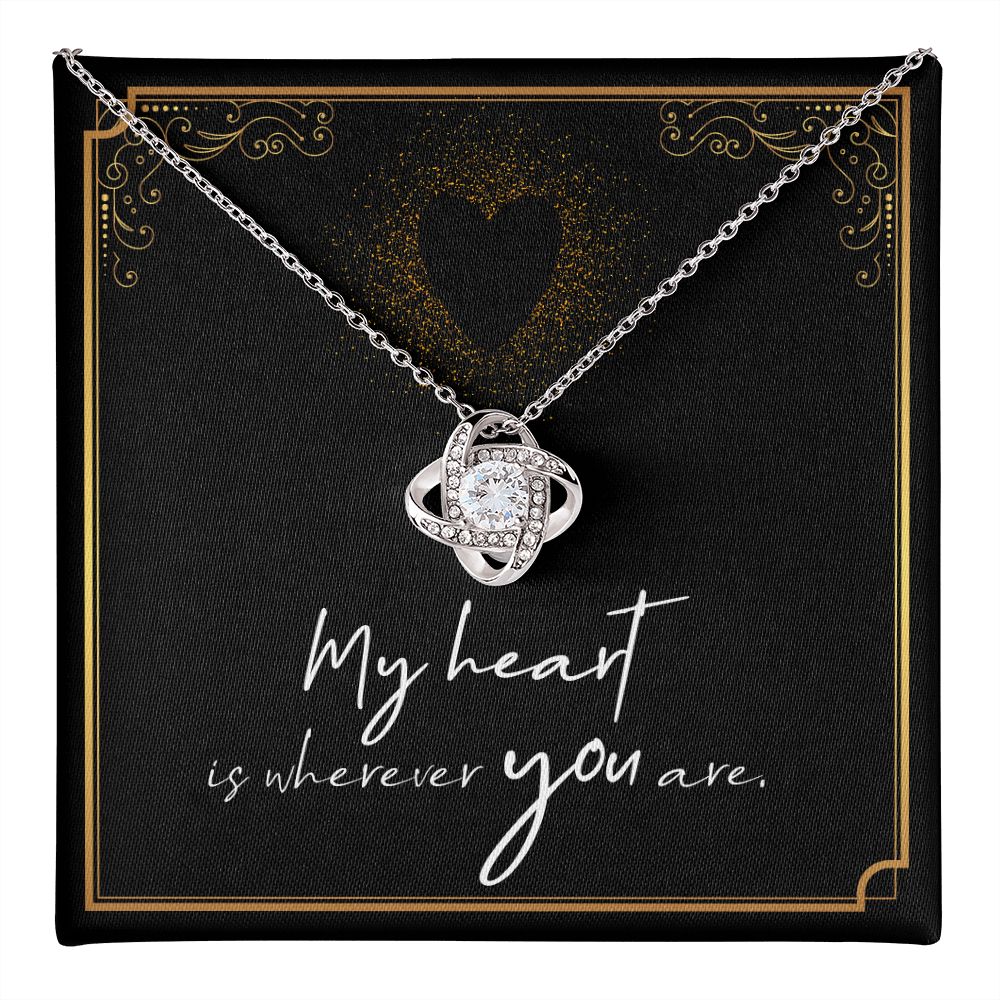 My Heart Is Wherever You Are Love Knot Necklace | To Wife | To Girlfriend