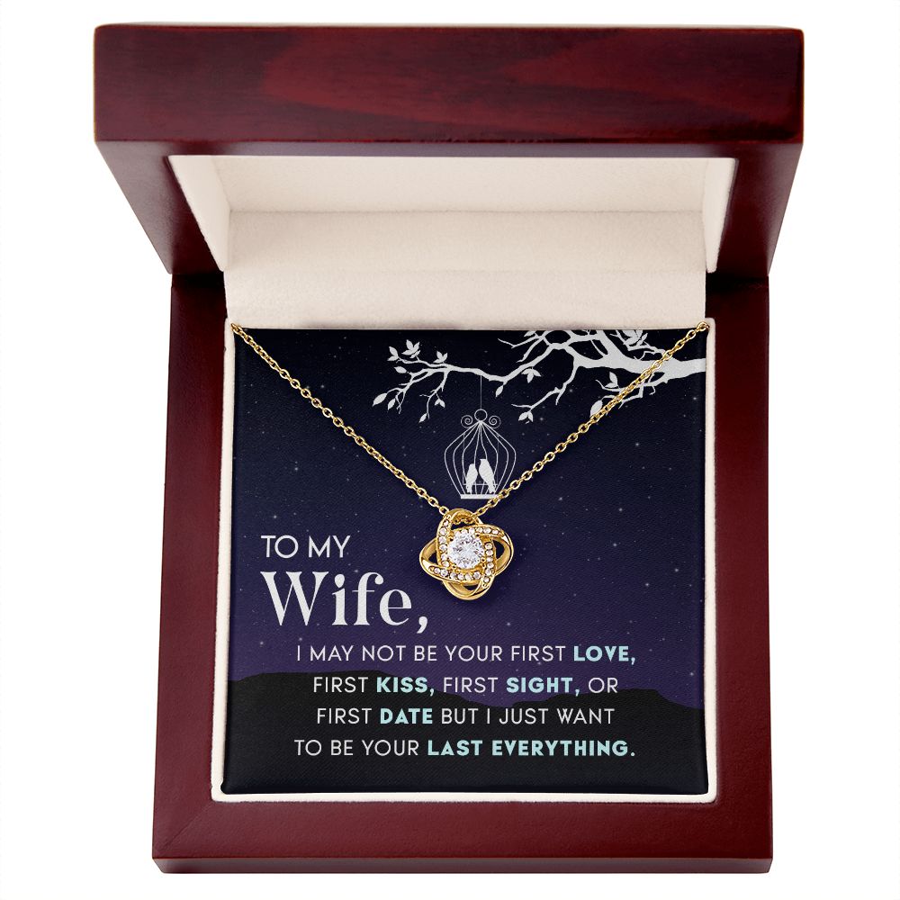 To My Wife, Your Last Everything Love Knot Necklace | To Wife