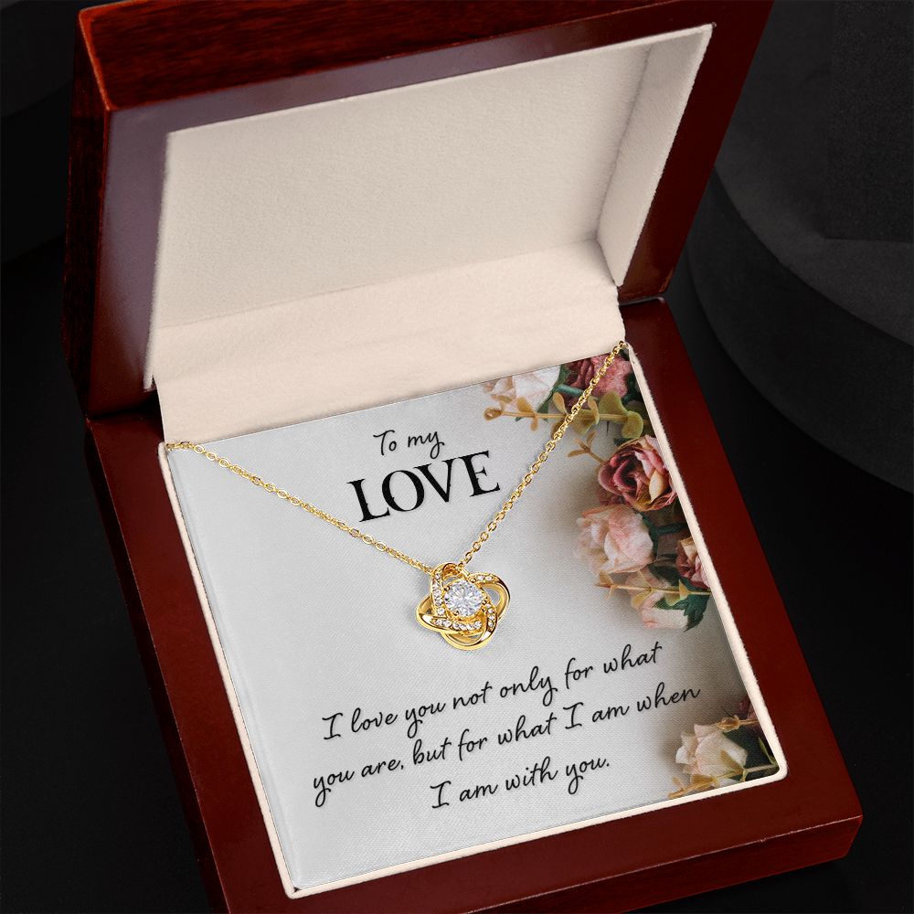 To My Love, For What I Am Love Knot Necklace | To Wife | To Girlfriend