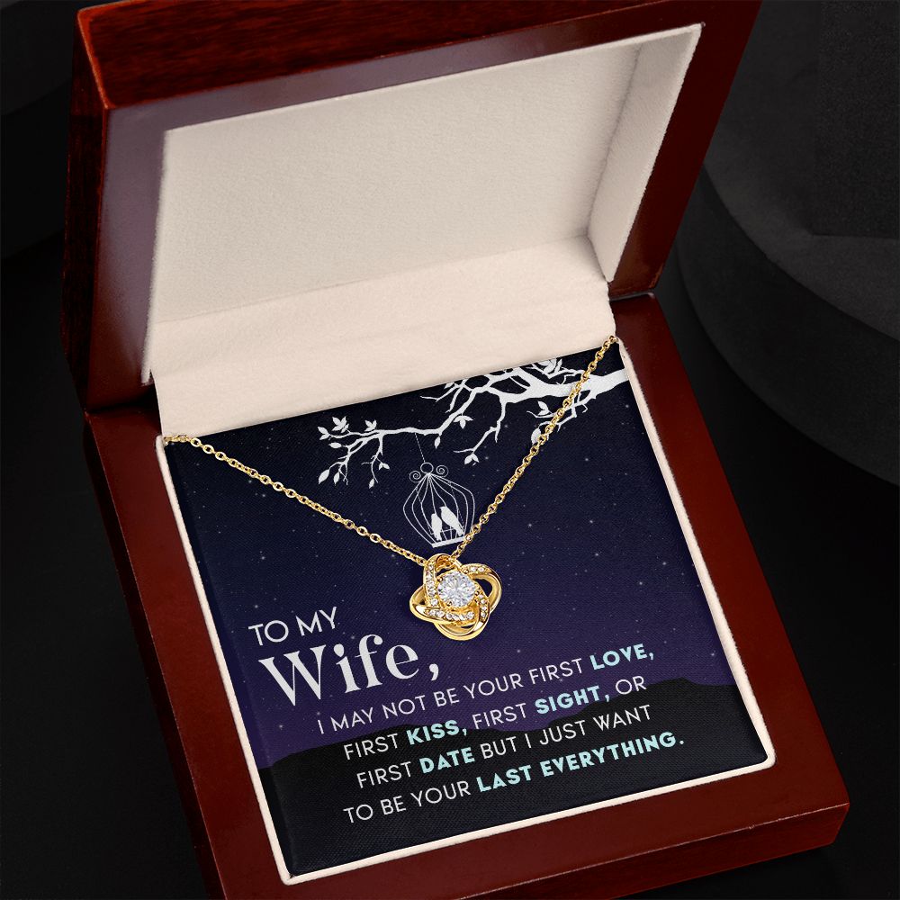 To My Wife, Your Last Everything Love Knot Necklace | To Wife