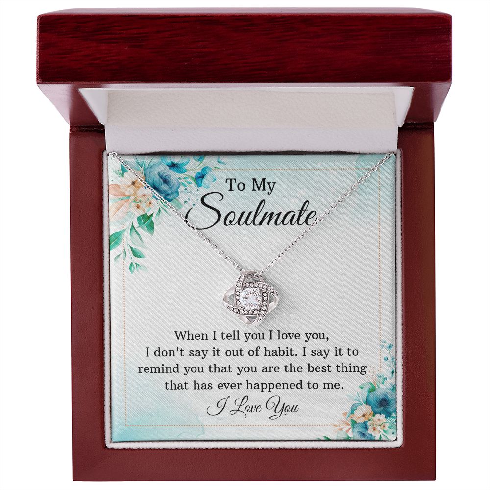 To My Soulmate, You're The Best Thing Love Knot Necklace | To Wife | To Girlfriend