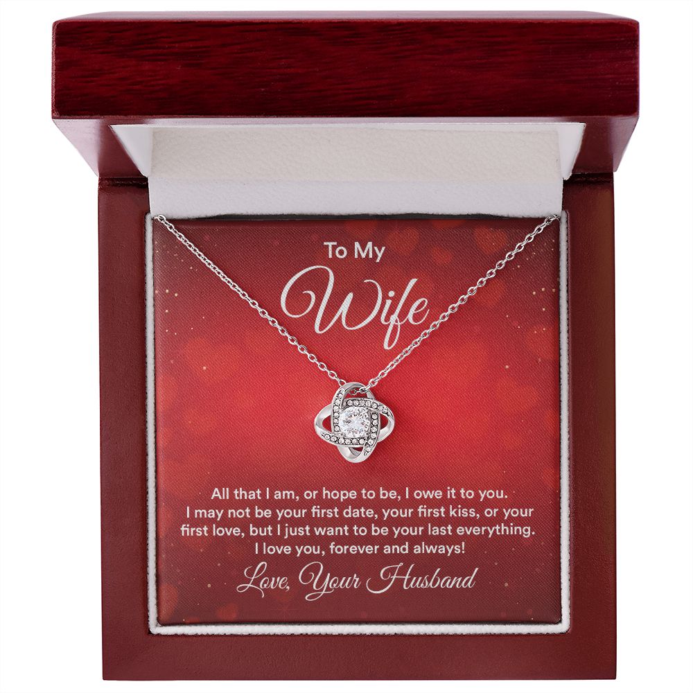 To My Wife, My Last Everything Love Knot Necklace | To Wife