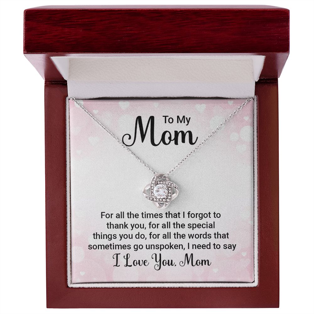 To My Mom, I Need To Say Love Knot Necklace | To Mom