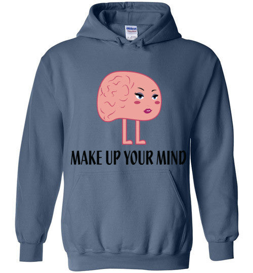 Make Up Your Mind Hoodie - Marvel Hairs