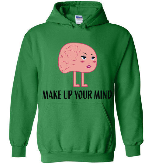 Make Up Your Mind Hoodie - Marvel Hairs