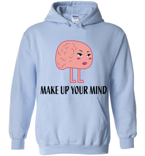 Make Up Your Mind Hoodie - Marvel Hairs