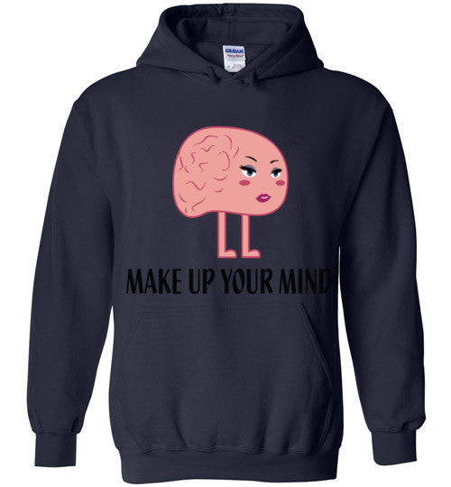 Make Up Your Mind Hoodie - Marvel Hairs