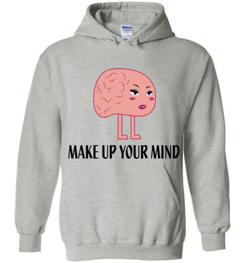 Make Up Your Mind Hoodie - Marvel Hairs