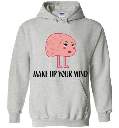 Make Up Your Mind Hoodie - Marvel Hairs