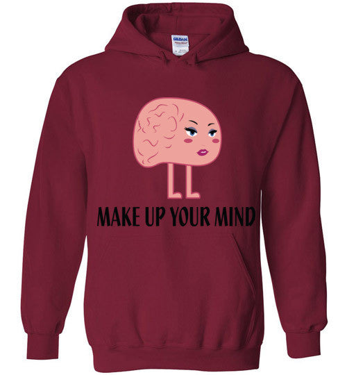 Make Up Your Mind Hoodie - Marvel Hairs
