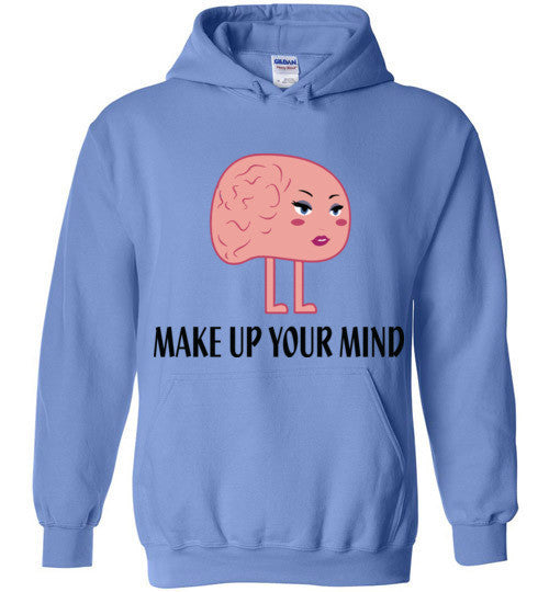 Make Up Your Mind Hoodie - Marvel Hairs