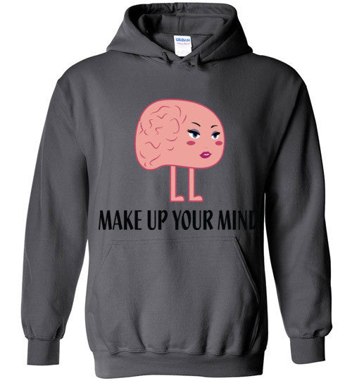 Make Up Your Mind Hoodie - Marvel Hairs