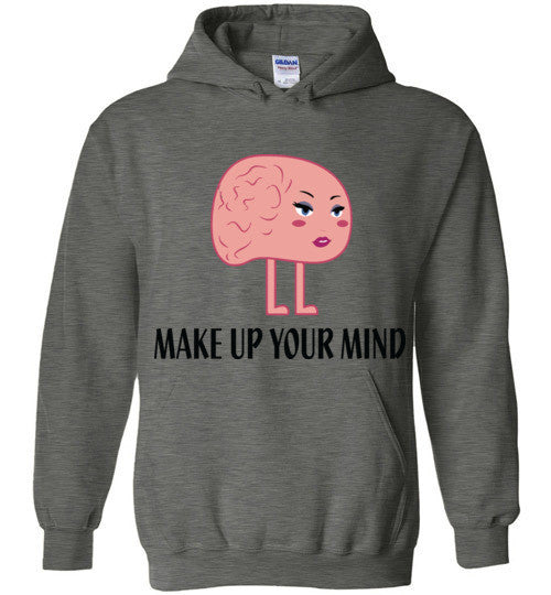 Make Up Your Mind Hoodie - Marvel Hairs