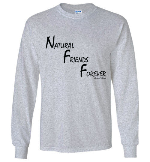 NFF: Natural Friends Forever Long Sleeve T-Shirt - Marvel Hairs