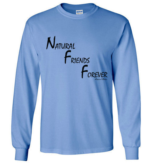 NFF: Natural Friends Forever Long Sleeve T-Shirt - Marvel Hairs