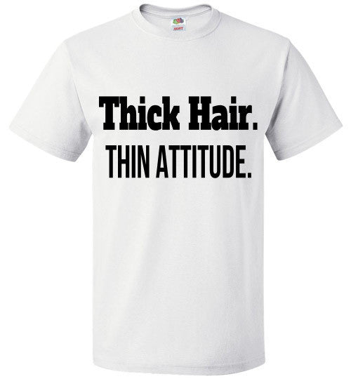 Thick Hair, Thin Attitude T-Shirt - Marvel Hairs