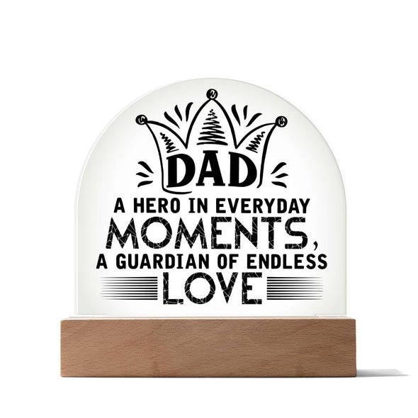 Acrylic Dome Plaque - Dad- a hero