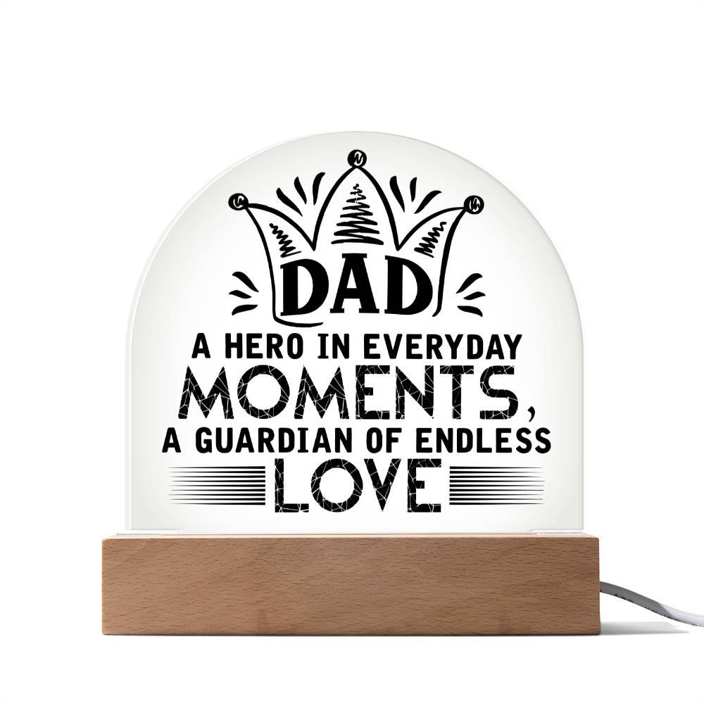 Acrylic Dome Plaque - Dad- a hero