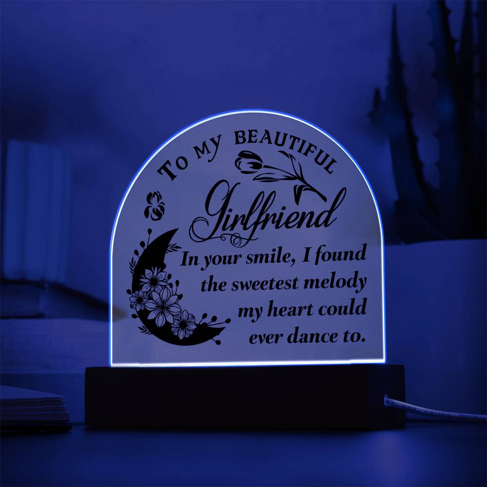 Acrylic dome Plaque - To my girlfriend-In your smile