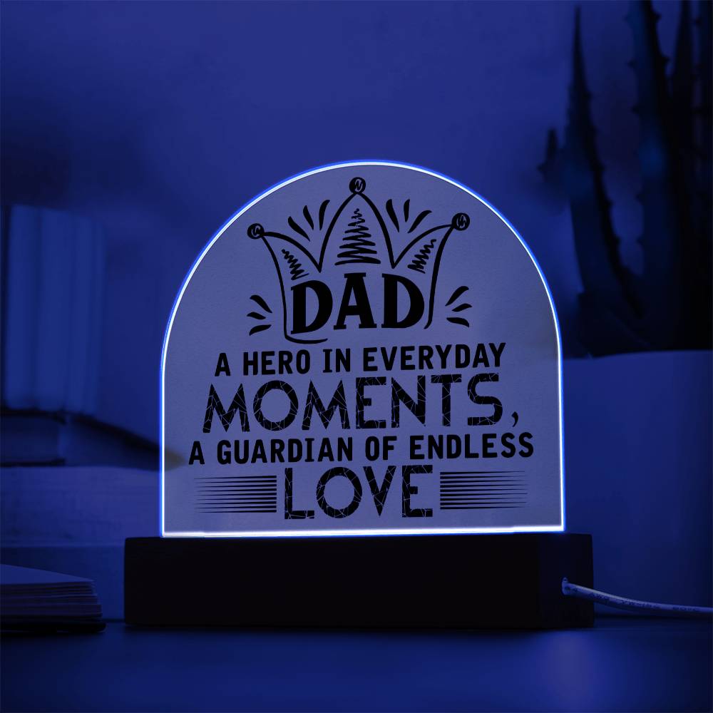 Acrylic Dome Plaque - Dad- a hero