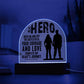 Acrylic Dome Plaque - To my hero