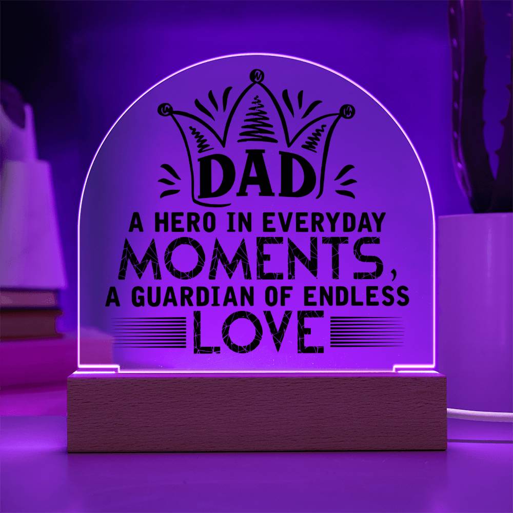 Acrylic Dome Plaque - Dad- a hero