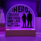 Acrylic Dome Plaque - To my hero